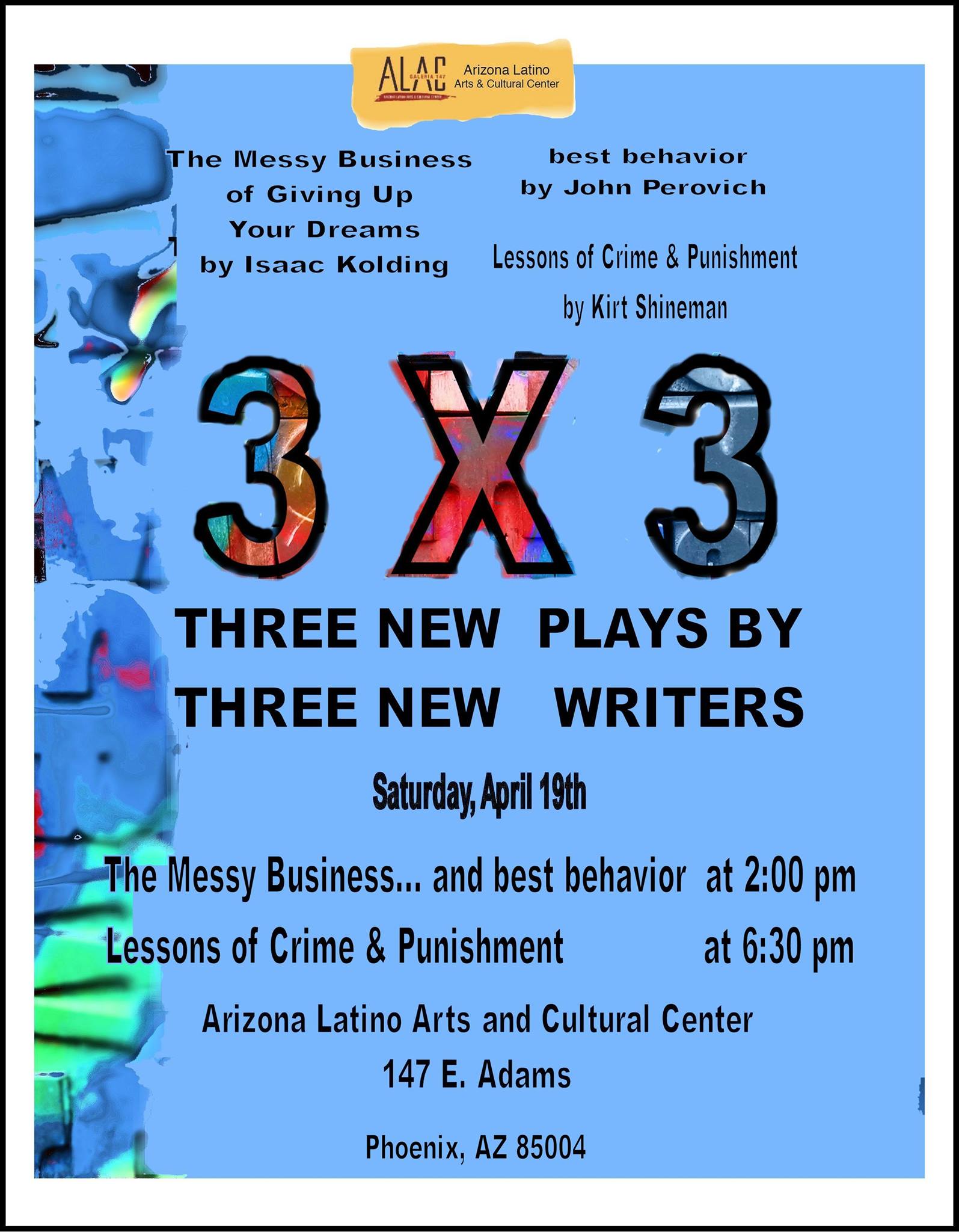 April 19, 2014 A poster for 3 x 3, an afternoon and evening of plays at the Arizona Latino Arts & Cultural Center.