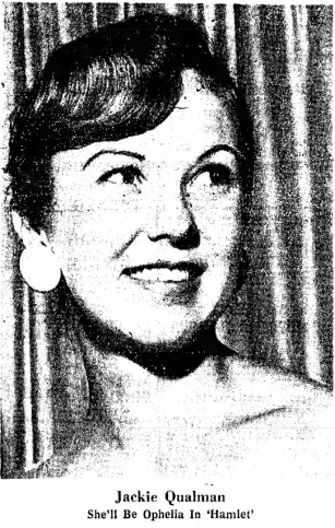 Jackie Qualman was Ophelia in the 1961 Phoenix Little Theatre production of "Hamlet."